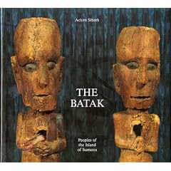 The Batak: Peoples of the Island of Sumatra (Living With Ancestors)