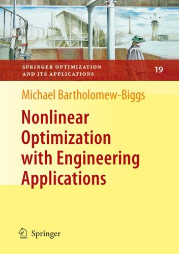Nonlinear Optimization with Engineering Applications (Springer Optimization and Its Applications)