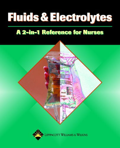 Fluids and Electrolytes: A 2-in-1 Reference for Nurses (2-in-1 Reference for Nurses Series)