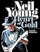 Neil Young: Heart of Gold