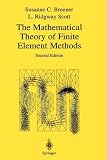 The Mathematical Theory of Finite Element Methods