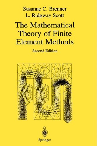 The Mathematical Theory of Finite Element Methods (Texts in Applied Mathematics)