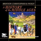 A History of the Middle Ages | [Crane Brinton, John Christopher, Robert Wolff]
