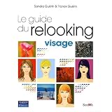 Guide du Relooking - Visagepar Sandra Gu�rin & Franck...
