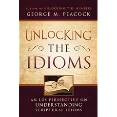 Unlocking the Idioms: An LDS Perspective on Understanding Scriptural Idioms