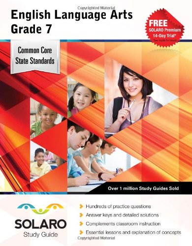 Common Core English Language Arts Grade 7: SOLARO Study Guide (Common Core Study Guides)