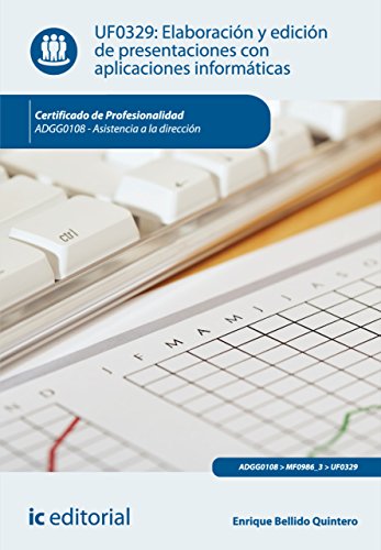 Elaboración y edición de presentaciones con aplicaciones informáticas. ADGG0108 (Spanish Edition)