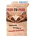 Peer-to-Peer : Harnessing the Power of Disruptive Technologies