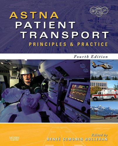 ASTNA Patient Transport: Principles and Practice (Air & Surface Patient Transport: Principles and Practice)