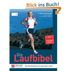 Die Laufbibel: Das Standardwerk zum gesunden Laufen