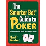 The Smarter Bet Guide to Poker: Texas Hold 'Em, Seven-Card Stud, and Other Popular Versions (Smarter Bet Guides)