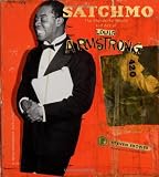 Satchmo: The Wonderful World and Art of Louis Armstrong
