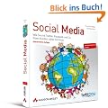 Social Media: Wie Sie mit Twitter, Facebook und Co. Ihren Kunden n�her kommen