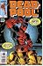 Deadpool, Vol 1 #26 (Comic Book); Mouthful of Malice, Head Full of Cheese