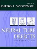 Neural Tube Defects: From Origin to Treatment