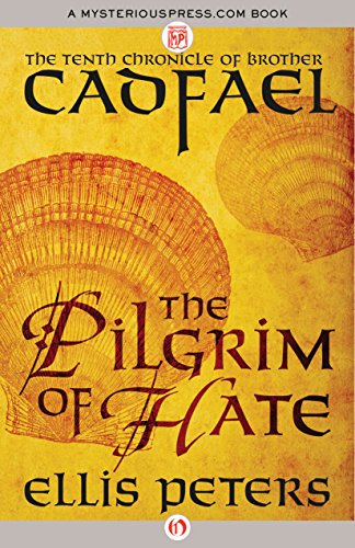 The Pilgrim of Hate (The Chronicles of Brother Cadfael Book 10)