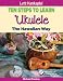 Let's Kanikapila! Ten Steps To Learn Ukulele the Hawaiian Way