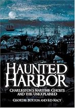 Haunted Harbor: Charleston's Maritime Ghosts and the Unexplained