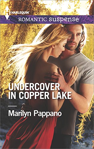 Undercover in Copper Lake (Harlequin Romantic Suspense)