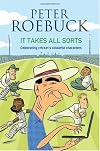 It Takes All Sorts: Celebrating Cricket's Colourful Characters