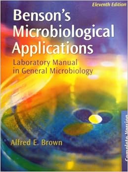 Benson's Microbiological Applications : Laboratory Manual in General
