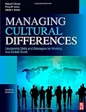 Managing Cultural Differences, Eighth Edition: Global Leadership Strategies for Cross-Cultural Business Success