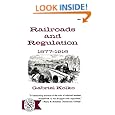 Railroads and Regulation, 1877-1916