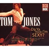 Da Ya Think I'm Sexyby Tom Jones