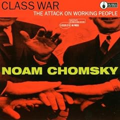 Class War - the Attack on Working People
