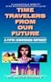 Time Travelers From Our Future: A Fifth Dimension Odyssey (N) (N)