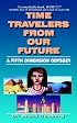 Time Travelers From Our Future: A Fifth Dimension Odyssey (N) (N)