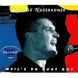 Weil's Dr Guat Got - Nussbaumer George