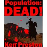 Population:DEAD!by Ken Preston