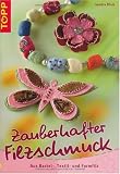 Zauberhafter Filzschmuck: Aus Bastel-, Textil- und Formfilz - Sandra Blum