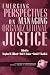 Emerging Perspectives on Managing Organizational Justice