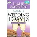 Diane Warner's Complete Book of Wedding Toasts (Hundreds of Ways to Say 