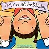 Feet are not for Kicking