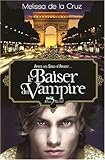 Le Baiser du Vampire par Melissa de La Cruz