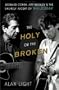 The Holy or the Broken: Leonard Cohen, Jeff Buckley, and the Unlikely Ascent of "Hallelujah"