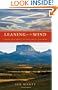 Leaning on the Wind: Under the Spell of the Great Chinook