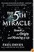 The FIFTH MIRACLE: The Search for the Origin and Meaning of Life