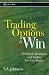 Books : Trading Options to Win: Profitable Strategies and Tactics for Any Trader