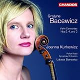 Bacewicz: Violin Concerto Vol. 2 (Violin Concerto Nos 2, 4 And 5 )