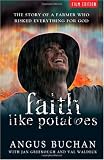 Faith Like Potatoes: The Story of a Farmer Who Risked Everything for God