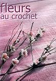 Revue Les Editions de Saxe  / Fleurs au crochet