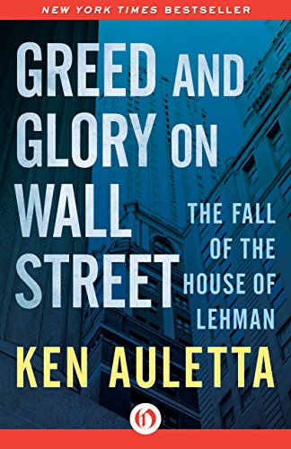 Greed and Glory on Wall Street: The Fall of the House of Lehman