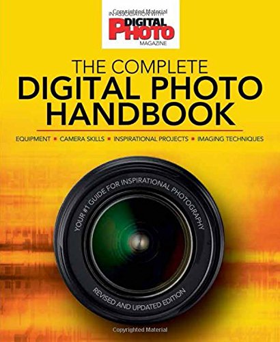 The Complete Digital Photo Handbook: Your #1 Guide for Inspirational Photography