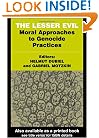 The Lesser Evil: Moral Approaches to Genocide Practices (Totalitarianism Movements and Political Religions)