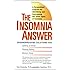 The Insomnia Answer: A Personalized Program for Identifying and Overcoming the Three Types ofInsomnia