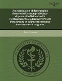 An examination of demographic characteristics among substance-dependent individuals with Posttraumatic Stress Disorder (PTSD) participating in outpatient substance abuse treatment programs.